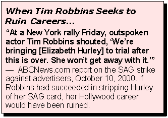 Tim Robbins Seeks to Ruin Careers...