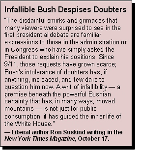 Infallible Bush Despises Doubters